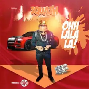 Instrumental: Squash - Ohh Lala La (Produced By Sky Bad Musiq)